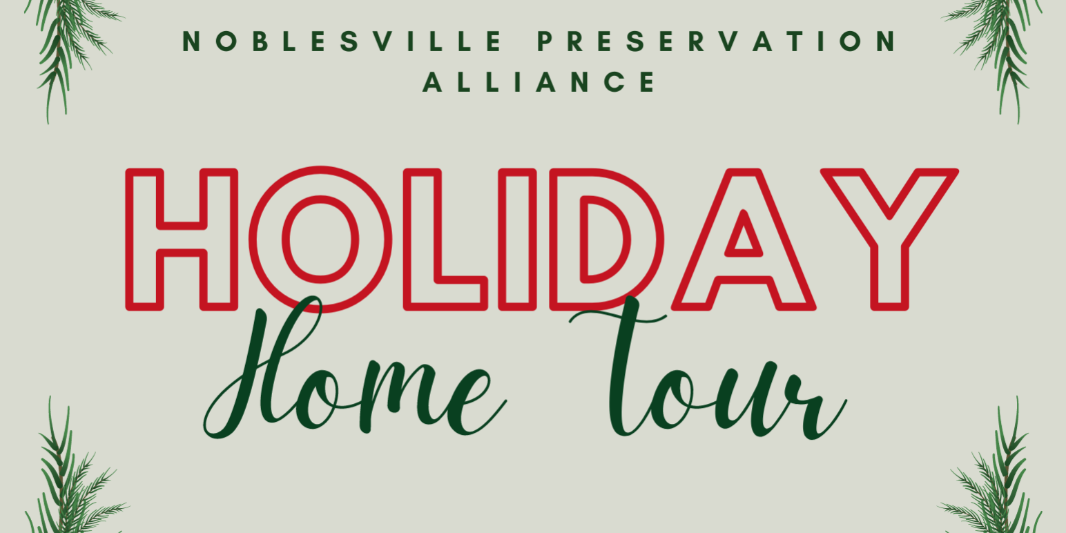 Mark your calendars for the 2023 Holiday Home Tour! Noblesville